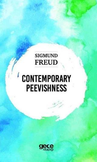 Contemporary Peevishness - Sigmund Freud - Gece Kitaplığı