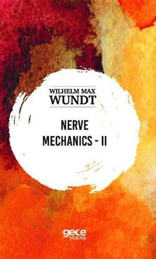Nerve Mechanics - 2 - Wilhelm Max Wundt - Gece Kitaplığı