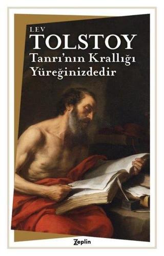 Tanrının Krallığı Yüreğinizdedir - Lev Nikolayeviç Tolstoy - Zeplin Kitap