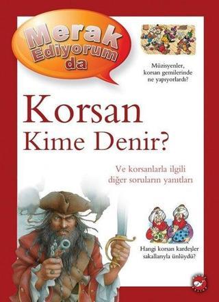 Korsan Kime Denir? - Merak Ediyorum da - Beyaz Balina Yayınları