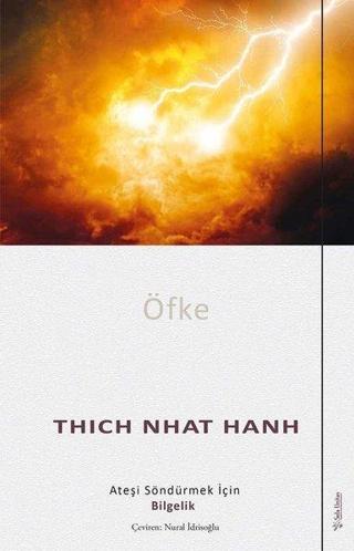 Öfke - Ateşi Söndürmek İçin Bilgelik - Thich Nhat Hanh - Sola Unitas