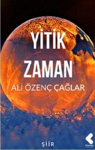 Yitik Zaman - Ali Özenç Çağlar - Klaros Yayınları