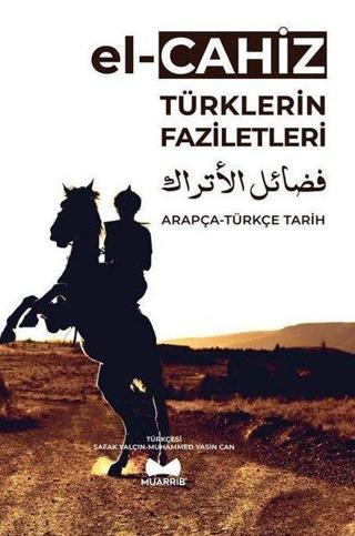 Türklerin Faziletleri Arapça - Türkçe Tarih Ebu Osman El-Cahız Muarrib