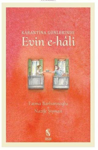 Karantina Günlerinde Evin e-Hali - Nazife Şişman - İnsan Yayınları
