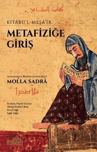 Metafiziğe Giriş Kitabü'l Meşa'ir - Molla Sadra - Endülüs