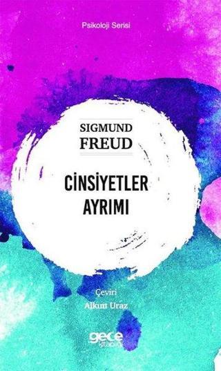 Cinsiyetler Ayrımı - Psikoloji Serisi - Sigmund Freud - Gece Kitaplığı