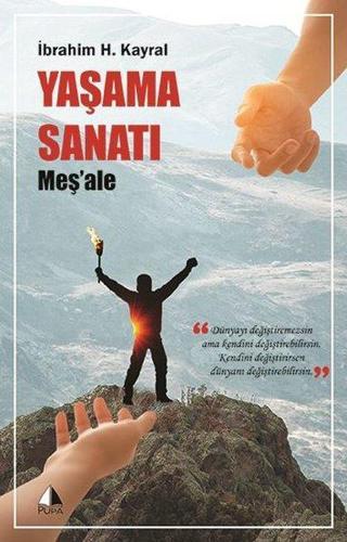 Yaşama Sanatı - İbrahim H. Kayral - Pupa Yayınları