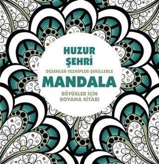 Huzur Şehri - Mandala - Kolektif  - Anonim Yayınları