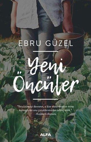 Yeni Öncüler - Ebru Güzel - Alfa Yayıncılık