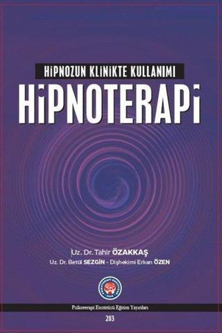 Hipnoterapi Hipnozun Klinikte Kullanımı - Betül Sezgin - Psikoterapi Enstitüsü