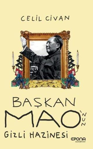 Başkan Mao'nun Gizli Hazinesi - Celil Civan - Epona