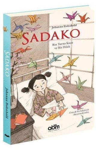 Sadako - Johanna Hohnhold - Abm Yayınevi