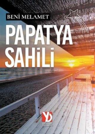 Papatya Sahili - Beni Melamet - Yazardan Direkt