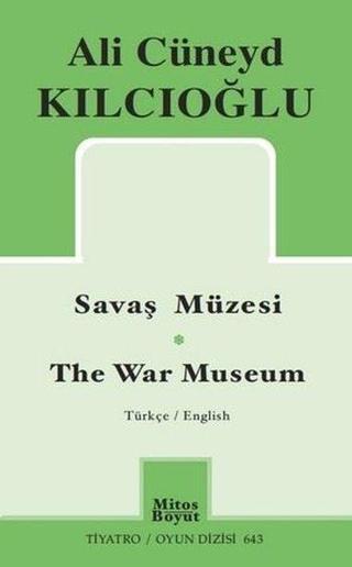 Savaş Müzesi The War Museum - Ali Cüneyd Kılcıoğlu - Mitos Boyut Yayınları