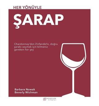 Her Yönüyle Şarap - Barbara Nowak - Akılçelen Kitaplar