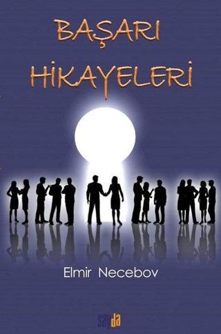 Başarı Hikayeleri - Elmir Necebov - Sayda Yayıncılık