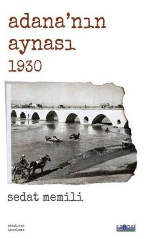 Adananın Aynası 1930 - Sedat Memili - Favori Yayınları