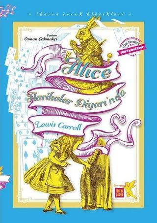 Alice Harikalar Diyarında - İkaros Çocuk Klasikleri - Lewis Carroll - İkaros Çocuk
