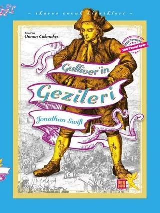 Gulliver'in Gezileri - İkaros Çocuk Klasikleri - Jonathan Swift - İkaros Çocuk