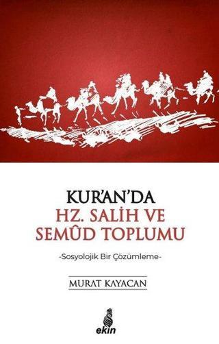 Kur'an'da Hz.Salih ve Semud Toplumu - Murat Kayacan - Ekin Yayınları