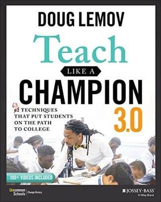 Teach Like a Champion 3.0 - Doug Lemov - John Wiley and Sons