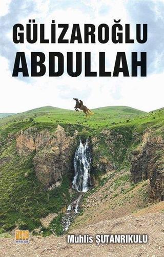 Gülizaroğlu Abdullah - Muhlis Şutanrıkulu - Tunç Yayıncılık