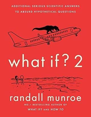 What If? 2 - Randall Munroe - John Murray