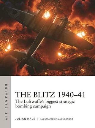 Blitz 194041 (Air Campaign) - Julian Hale - Bloomsbury Publishing USA