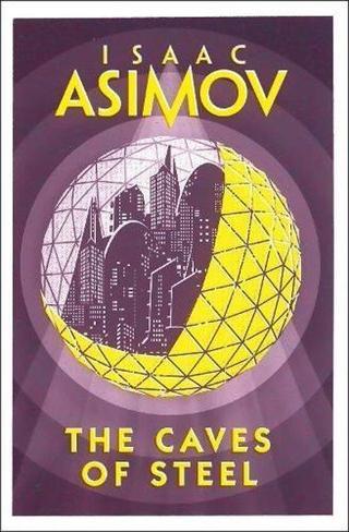 Caves of Steel - Isaac Asimov - HarperCollins Publishers Inc