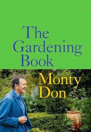 The Gardening Book: Monty Don - Monty Don - BBC Books