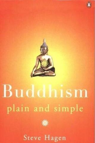 Buddhism Plain and Simple - Steve Hagen - Penguin Books Ltd