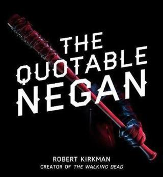 Quotable Negan - Robert Kirkman - Simon & Schuster