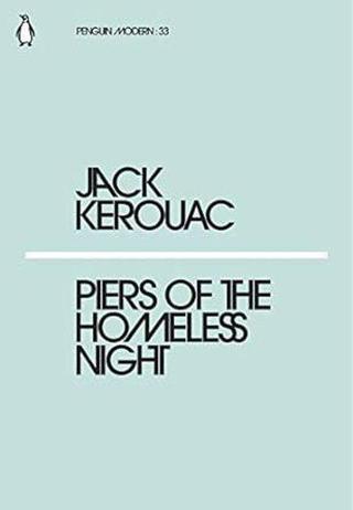Piers of the Homeless Night (Penguin Modern) - Jack Kerouac - Penguin Books Ltd
