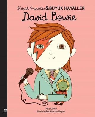 David Bowie - Küçük İnsanlar Büyük Hayaller - Maria Isabel Sánchez Vegara - Martı Yayınları Yayınevi