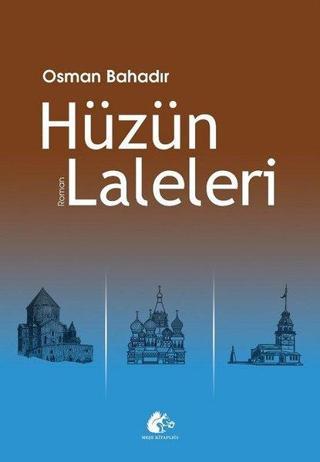 Hüzün Laleleri - Osman Bahadır - Meşe Kitaplığı