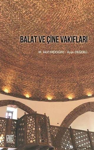 Balat ve Çine Vakıfları - Ayşe Değerli - Palet Yayınları