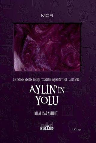 Aylin'in Yolu - Bir Kadının Yeniden Doğuşu - Bilal Karabulut - Nobel Kültür