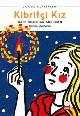 Kibritçi Kız - Çocuk Klasikleri - Hans Christian Andersen - Kırmızı Kedi Yayınevi