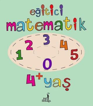 Eğitici Matematik 4+Yaş - Kolektif  - Pal Sokağı