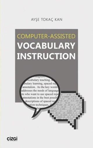 Computer - Assisted Vocabulary Instruction - Ayşe Tokaç Kan - Çizgi Kitabevi