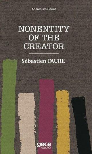 Nonentity of the Creator - Anarchism Series Sebastien Faure Gece Kitaplığı