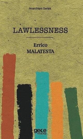 Lawlessness - Anarchism Series - Errico Malatesta - Gece Kitaplığı