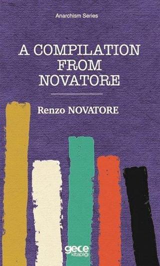 A Compilation From Novatore - Anarchism Series Renzo Novatore Gece Kitaplığı