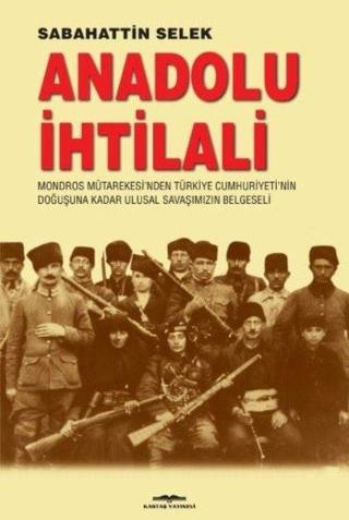 Anadolu İhtilali - Sabahattin Selek - Kastaş Yayınları