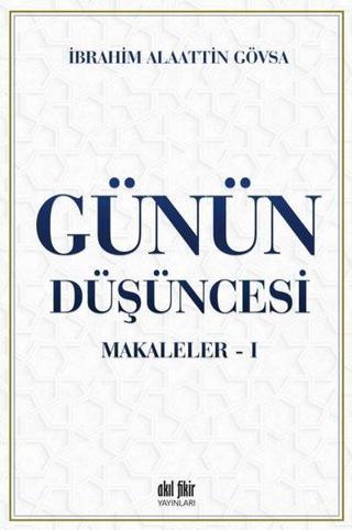 Günün Düşüncesi Makaleler - 1 - Akıl Fikir Yayınları