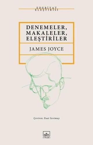 Denemeler - Makaleler - Eleştiriler - James Joyce - İthaki Yayınları