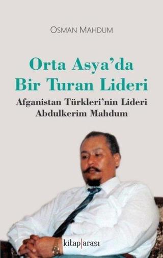 Orta Asyada Bir Turan Lideri - Osman Mahdum - Kitap Arası