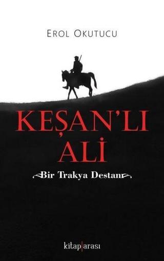 Keşanlı Ali - Bir Trakya Destanı - Erol Okutucu - Kitap Arası