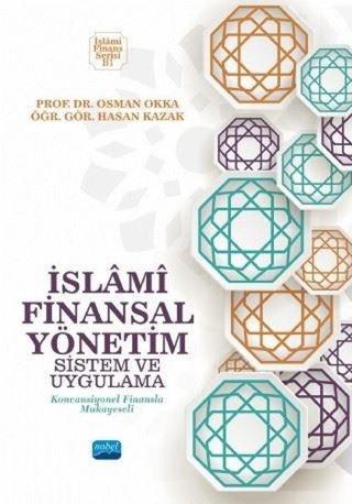 İslami Finansal Yönetim - Sistem ve Uygulama - Hasan Kazak - Nobel Akademik Yayıncılık
