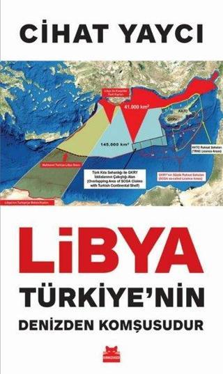 Libya Türkiye'nin Denizden Komşusudur - Cihat Yaycı - Kırmızı Kedi Yayınevi